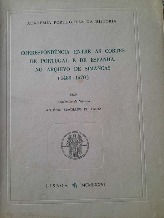 Correspondência entre as Cortes de Portugal de Espanha, no Arquivo de Simancas