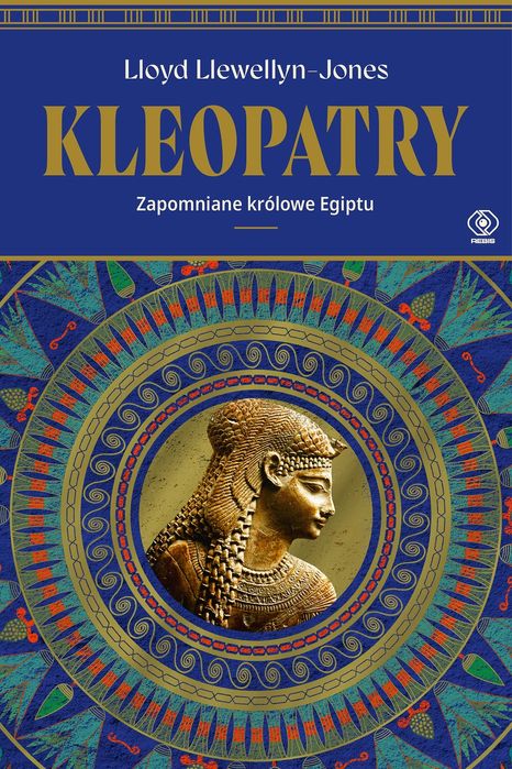 Kleopatry. Zapomniane królowe Egiptu. Rebis. Nowy Produkt