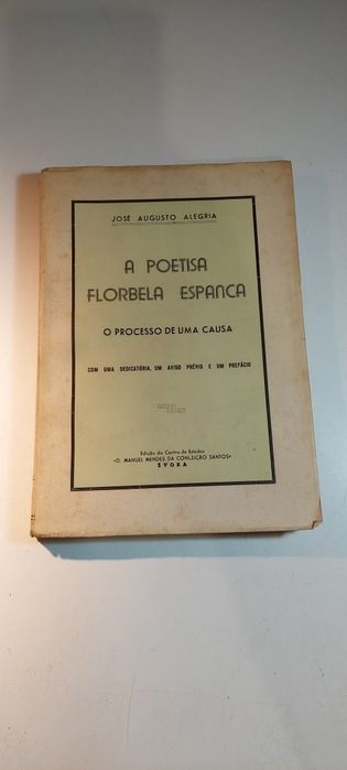 A Poetisa Florbela Espanca, O Processo de uma Causa - José Augusto Alegria
