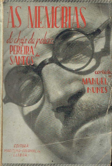 16802

The Memoirs of Police Chief Pereira dos Santos
Manuel Nunes
