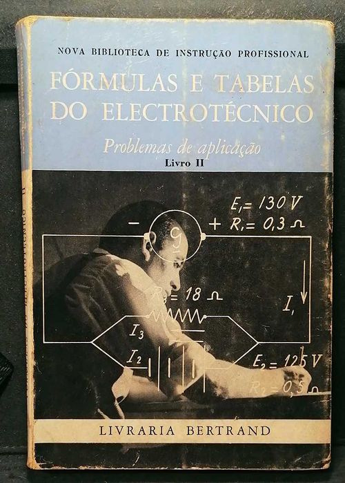 Fórmulas e Tabelas do Electrotécnico - (Livro II)