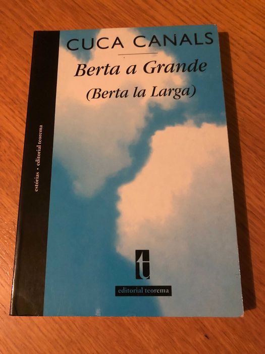 Berta a Grande  (Berta la larga)      CUCA CANALS