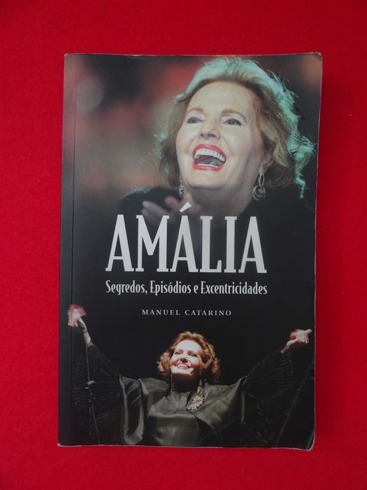Amália Segredos, Episódios e Excentricidades -  Manuel Catarino