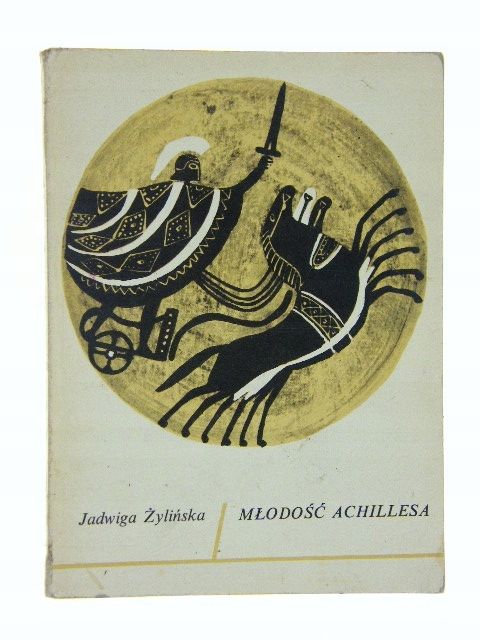 Młodość Achillesa Jadwiga Żylińska