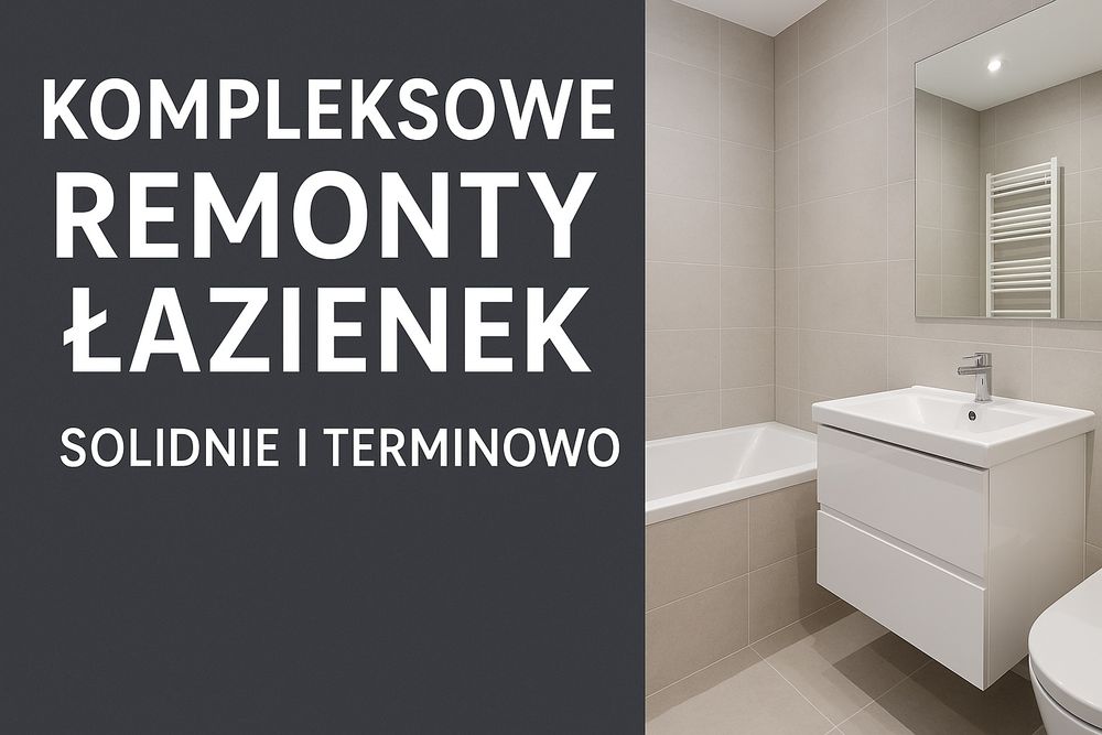 Remonty Łazienek - Kompleksowo !