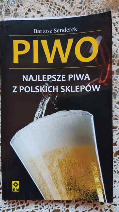 "Piwo - najlepsze piwa z polskich sklepów" Bartosz Senderek