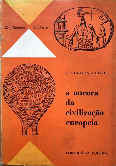 A Aurora da Civilação Europeia - V. Gordon Child