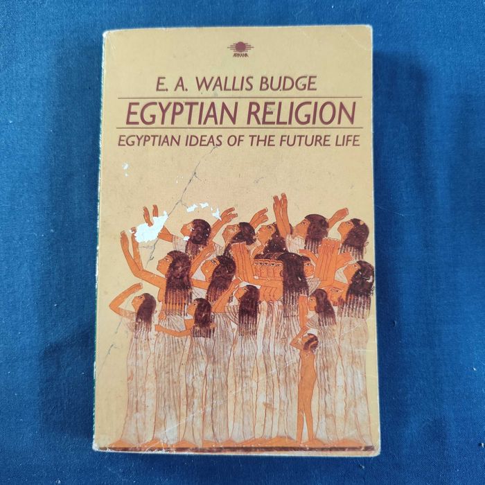 E. A. Wallis Budge - Egyptian Religion