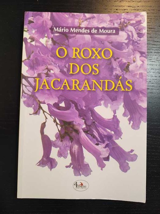 (Env. Incluído) O Roxo dos Jacarandás de Mário Mendes de Moura