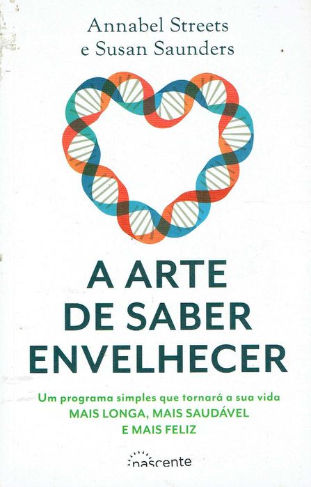17226  A Arte de Saber Envelhecer de Annabel Streets e Susan Saunders