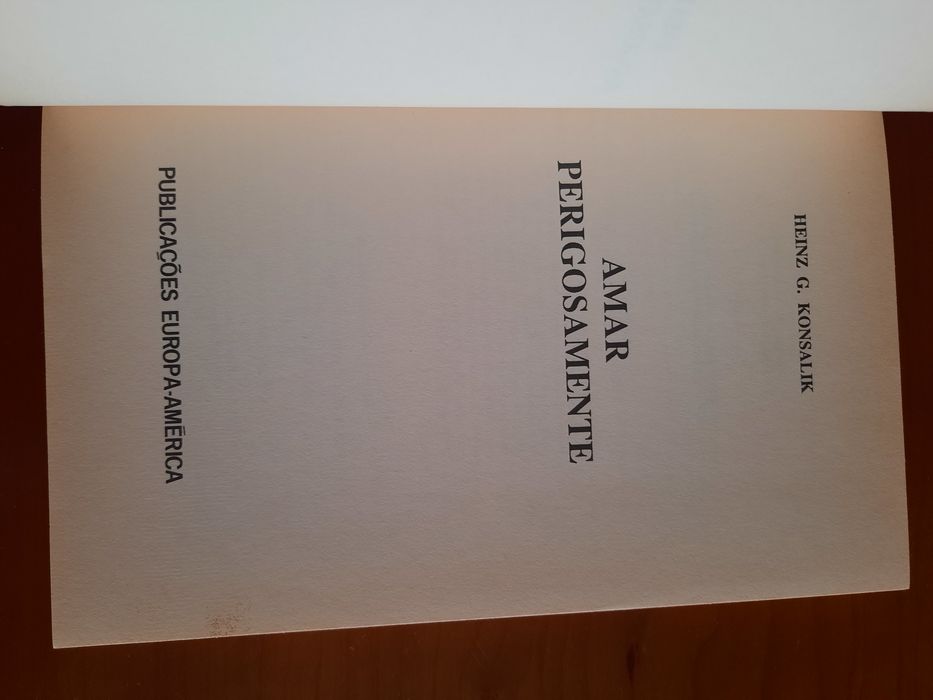 Amar perigosamente  Heinz G. Konsalik