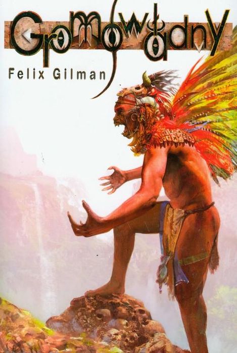 Gromowładny Felix Gilman