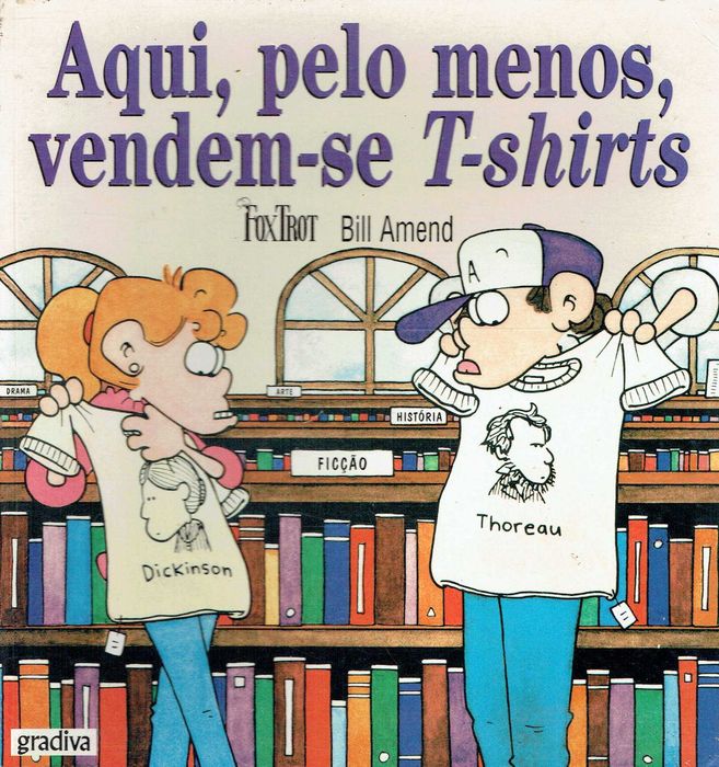 4312

Aqui, pelo menos, vendem-se T-shirts
de Bill Amend