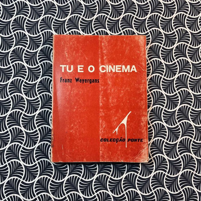 Tu e O Cinema - Franz Weyergans