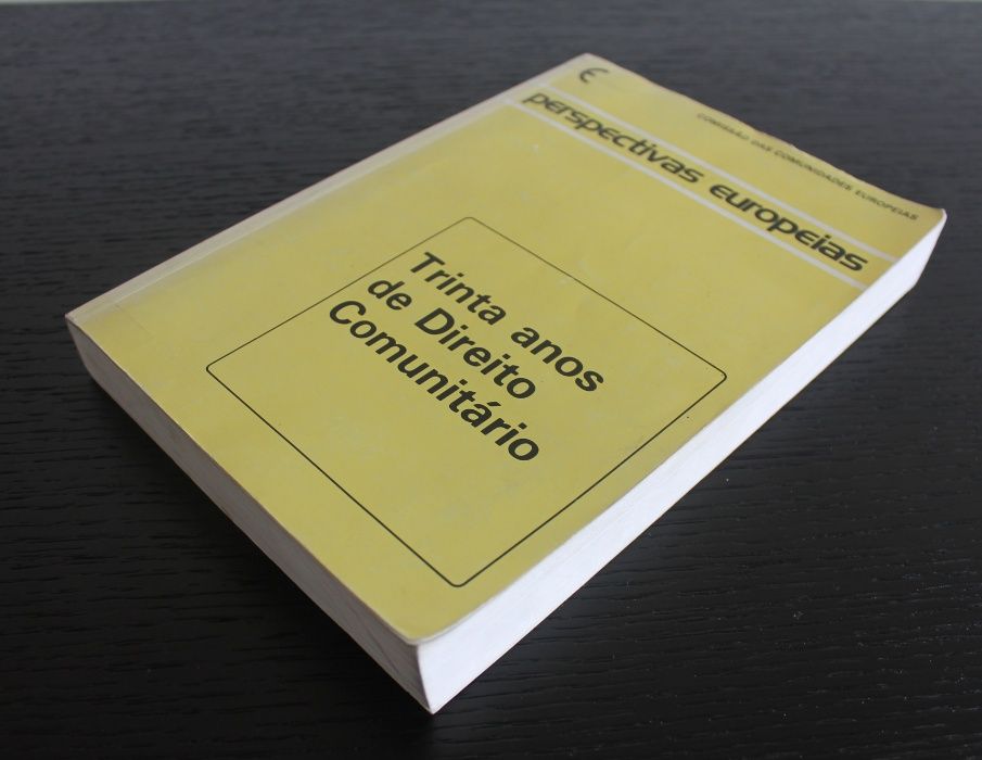 Prespectivas europeias - Trinta Anos de Direito Comunitário