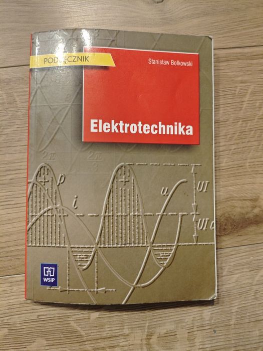 Elektrotechnika - Stanisław Bolkowski Podręcznik