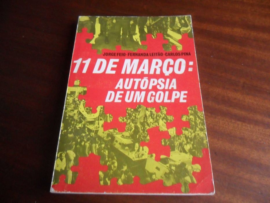 "11 de Março - Autópsia de um Golpe" de Jorge Feio - 1ª Edição de 1975