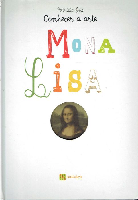 9603

Mona Lisa
Discovering Art
by Patrícia Geis