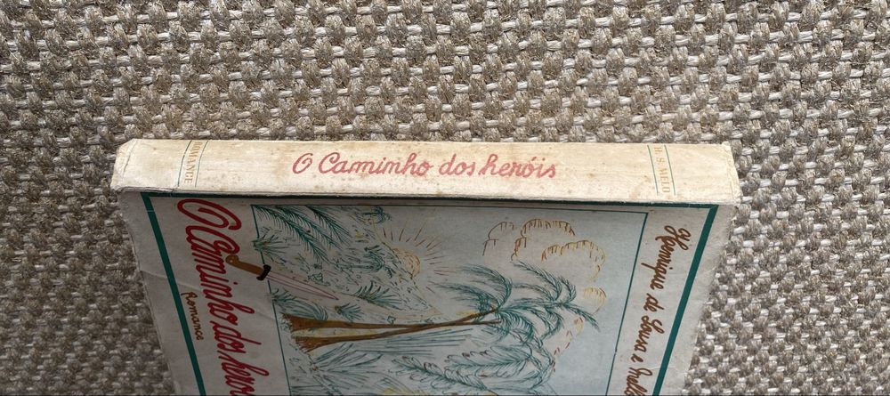 O Caminho dos Herois - Henrique de Sousa e Mello - 1950