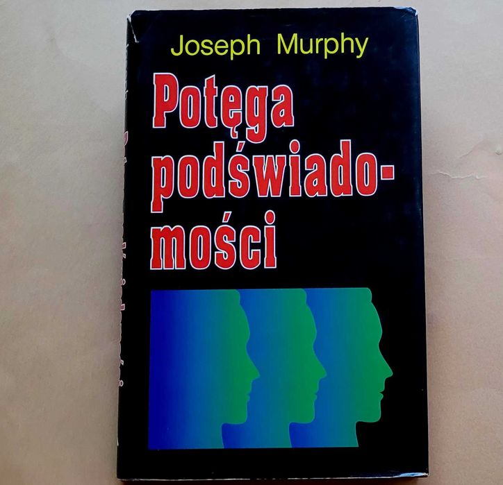 Potęga podświadomości- Joseph Murphy