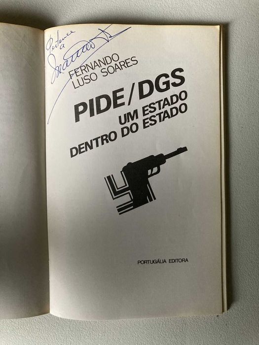 PIDE/DGS: Um Estado Dentro do Estado, de Fernando Luso Soares