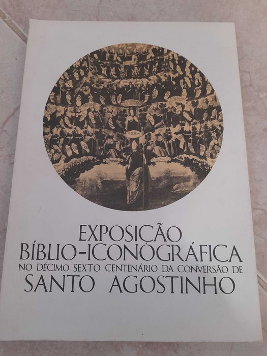 Exposição Bíblio-Iconográfica no décimo sexto centenário da conversão de Santo Agostinho