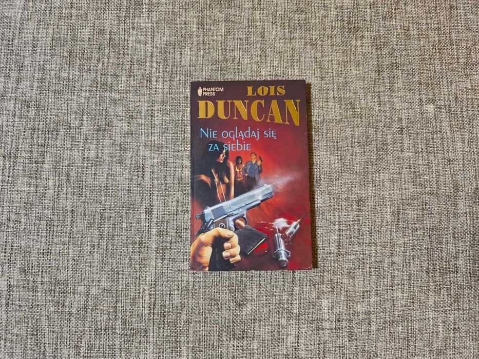 Lois Duncan - Nie oglądaj się za siebie