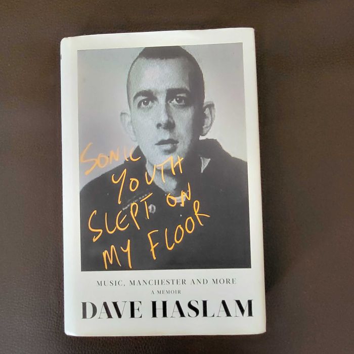 Sonic Youth Slept on My Floor - Dave Haslam