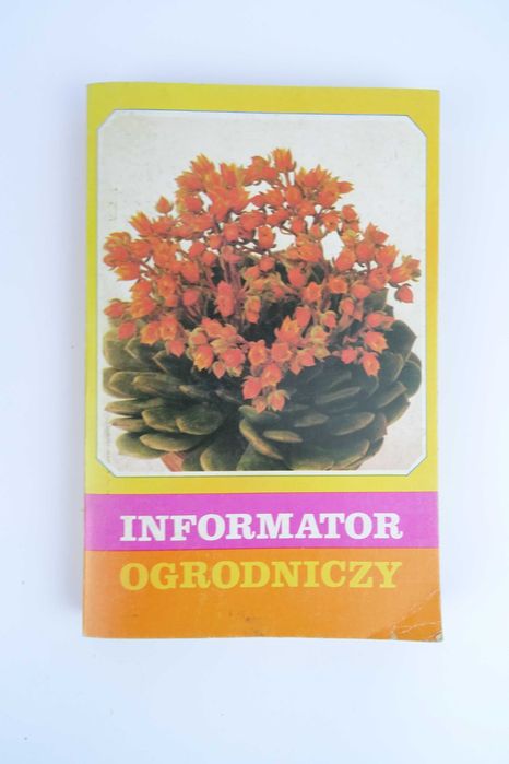 Tytuł: Informator Ogrodniczy 1989 (Kalendarz na rok 1989), Autor: Praca zbiorowa