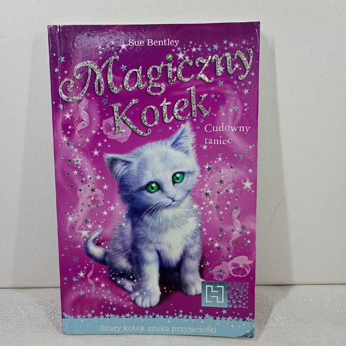 Magiczny kotek. Cudowny taniec. Sue Bentley