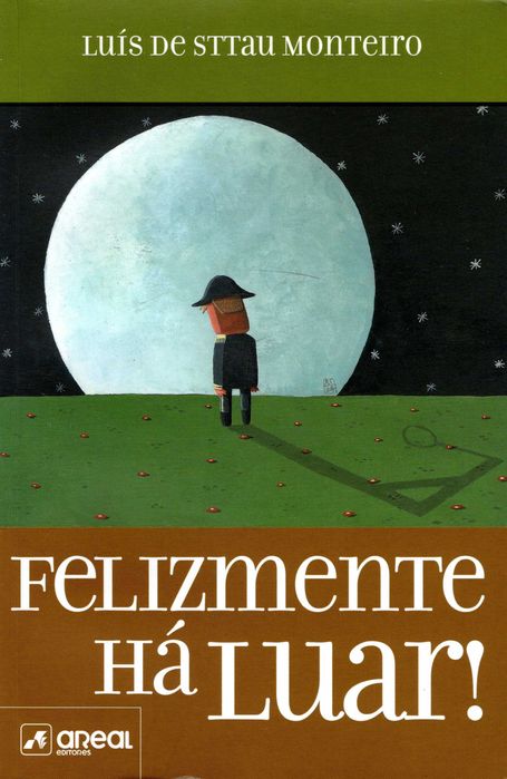 "Felizmente há Luar" - Luís de Sttau Monteiro