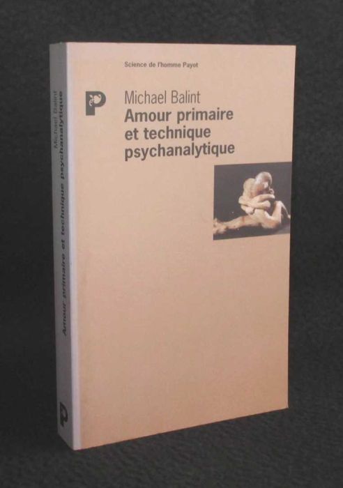 Livro Amour primaire et technique psychanalytique Michael Balint