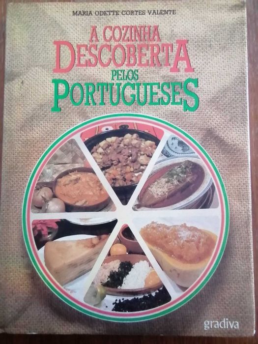 A cozinha descoberta pelos portugueses - Maria Odette Cortes Valente
