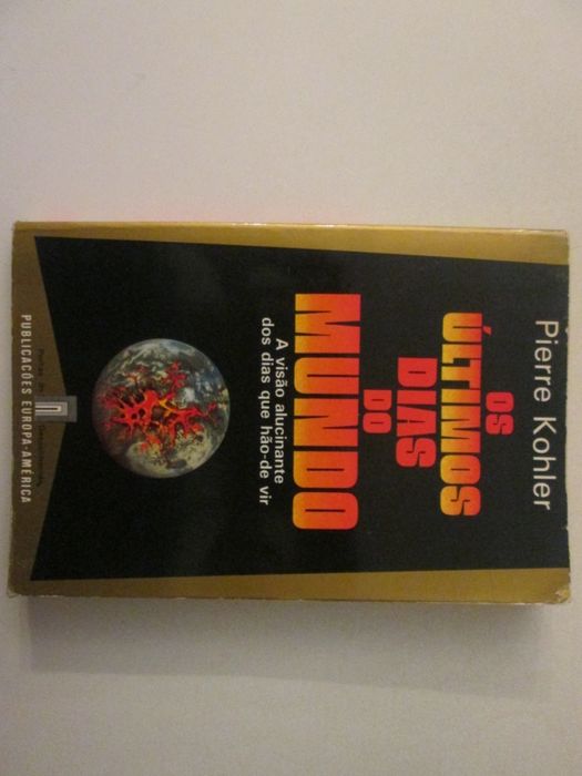 Os últimos dias do Mundo- Pierre Kohler