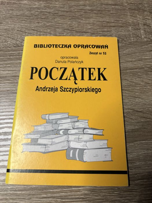 Początek Andrzej Szczypiorski - Opracowanie