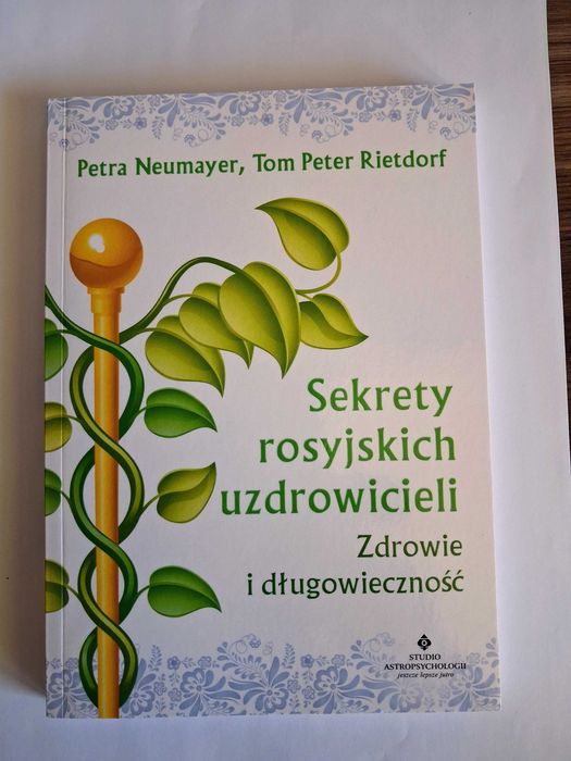 Sekrety rosyjskich uzdrowicieli Neumayer Rietdorf