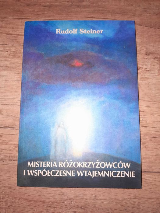 Misteria różokrzyżowców wtajemniczenie Steiner zmysły duchowość wiara