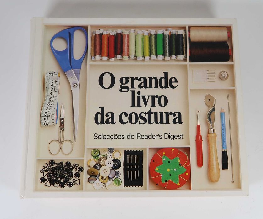 O Grande LIvro da Costura - Seleções Readers Digest