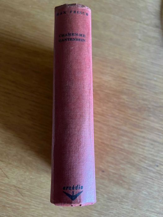 Chamem-me Gangentbein    MAX FRISCH