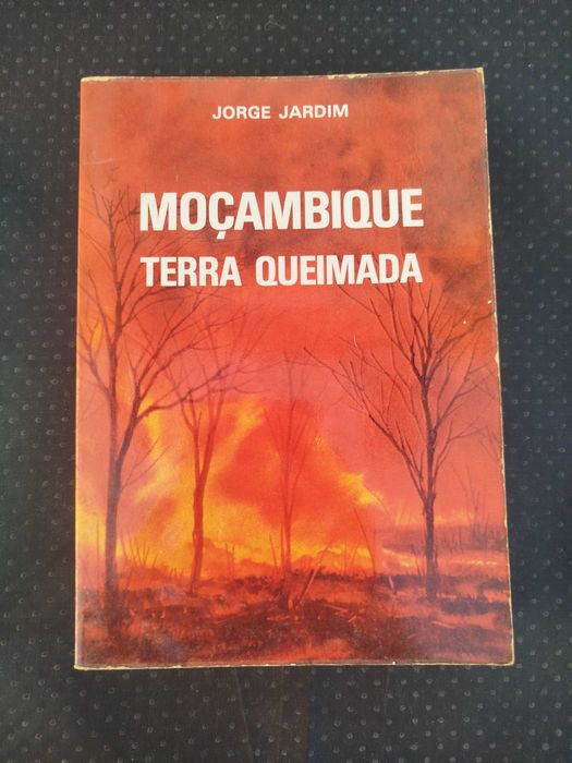 Moçambique: Terra Queimada - Jorge Jardim