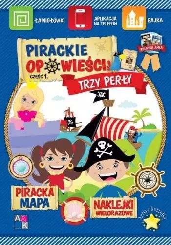 Pirackie opowieści. Część 1. Trzy perły. AiK