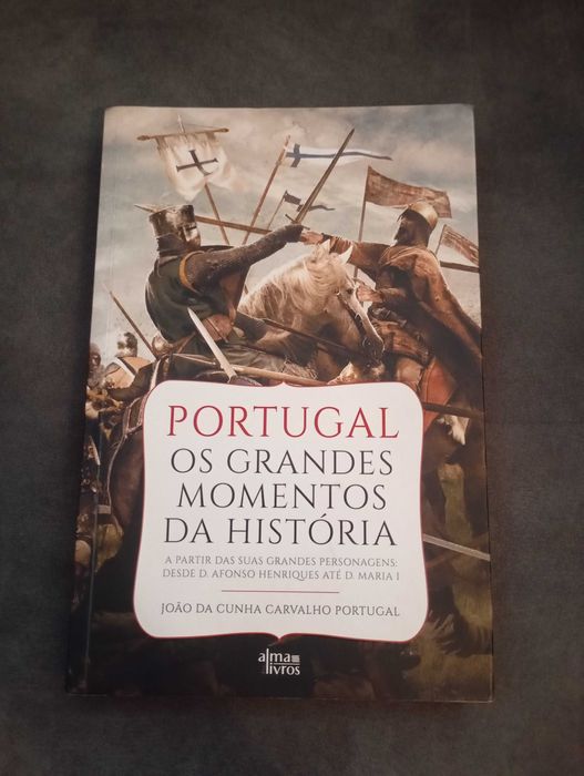 'Portugal: Os Grandes Momentos da História' de J. da Cunha C. Portugal