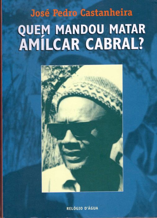 Quem mandou matar Amílcar Cabral?