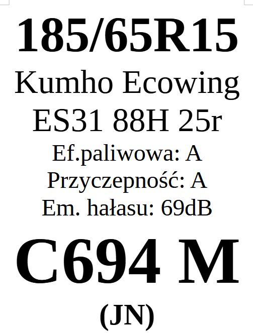 2x 185/65R15 Kumho Ecowing ES31 2025r A/A/69dB 3 lata gwar.