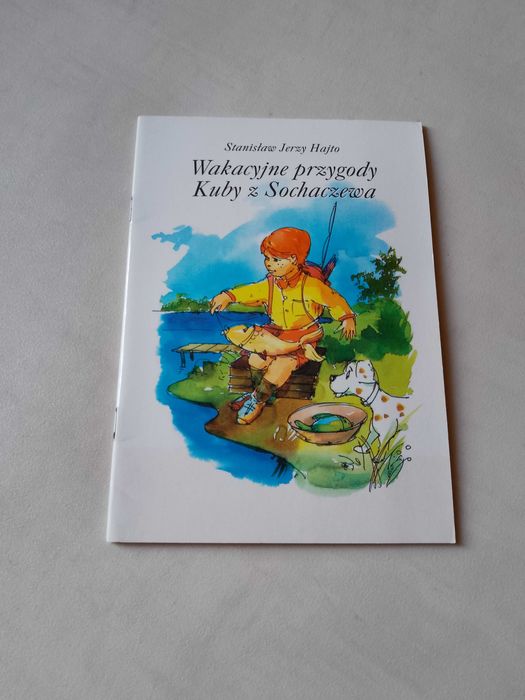 S. J. Hajto "Wakacyjne przygody Kuby z Sochaczewa" 2012