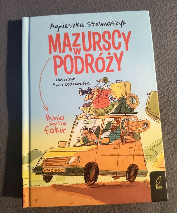 Mazurscy w podróży Tom 1 Bunia kontra fakir Agnieszka Stelmaszyk