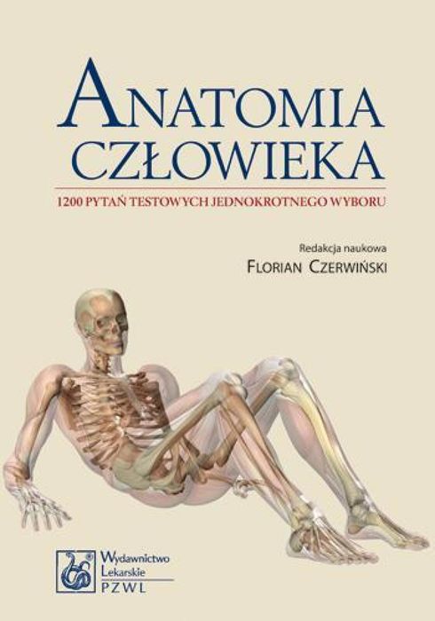 Anatomia człowieka. 1200 pytań testowych PZWL PZWL Florian Czerwiń