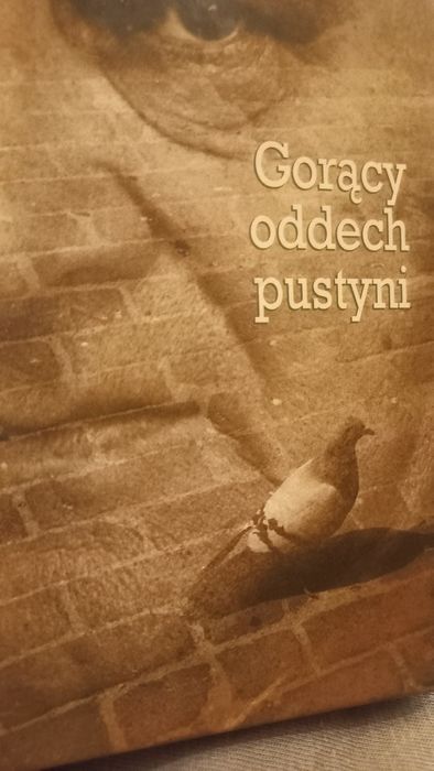 Gorący oddech pustyni Gustaw Herling Grudziński