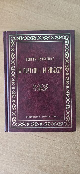 Henryk Sienkiewicz - "W pustyni i w puszczy"