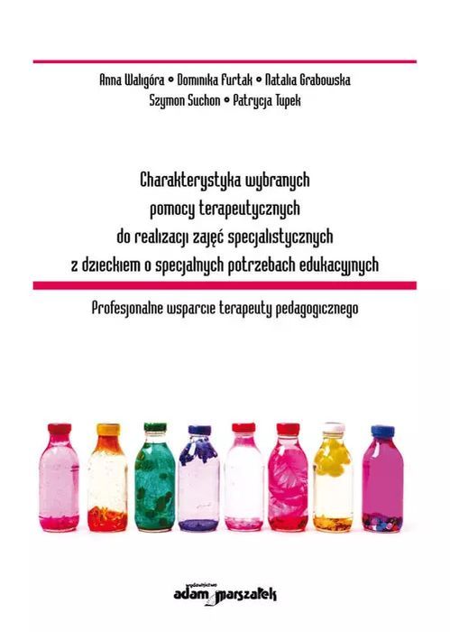 Charakterystyka wybranych pomocy terapeutycznych do realizacji zajęć specjalistycznych z dzieckiem o. Nowy Produkt